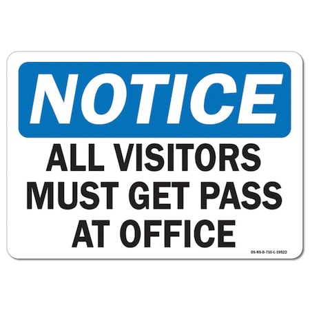 Signmission OSHA Notice Sign, 7" Height, 10" Width, Aluminum, All Visitors Must Get a Pass at Office, Landscape OS-NS-A-710-L-19522